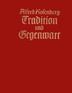 Alfred Rosenberg - Tradition und Gegenwart