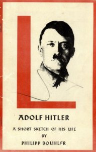Philipp Bouhler - Adolf Hitler: A Short Sketch of His Life
