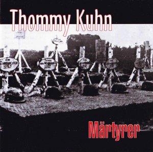 Thommy Kuhn - Martyrer (1996)