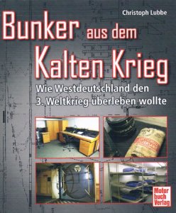 Bunker aus dem Kalten Krieg: Wie Westdeutschland den 3. Weltkrieg Uberleben Wollte