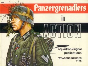 Panzergrenadiers in Action (Squadron Signal 3005)