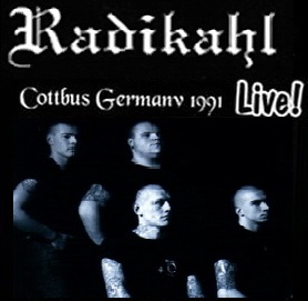 Radikahl - Live in Cottbus 1991