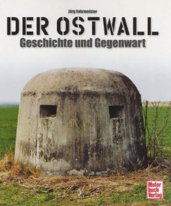 Der Ostwall: Geschichte und Gegenwart