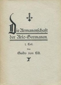 Guido von List - Die Armanenschaft der Ario-Germanen