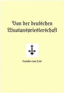 Guido von List - Von der Deutschen Wuotanspriesterschaft