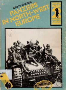 Panzers in North-West Europe (WW2 Photo Album №5)