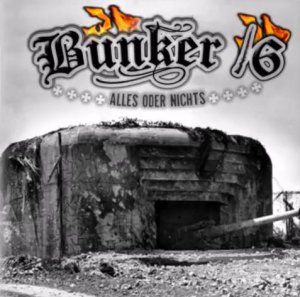 Bunker 16 - Alles oder nichts (2011)