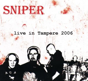 Sniper - Live in Tampere 2006