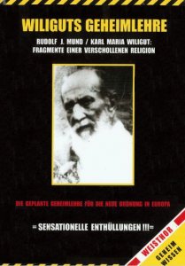 Rudolf J. Mund, Karl Maria Wiligut - Wiliguts Geheimlehre: Fragmente einer verschollenen Religion