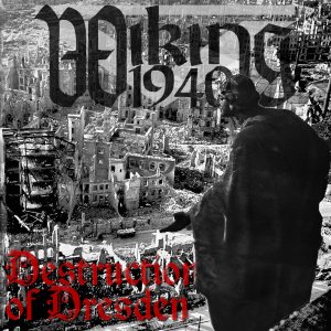 Wiking 1940 - Destruction of Dresden (2017)