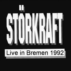 Störkraft - Live in Bremen 1992