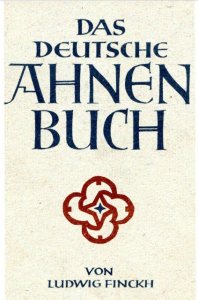 Ludwig Finckh - Das deutsche Ahnen Buch