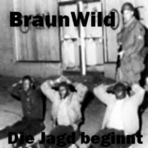 BraunWild - Die Jagd beginnt (2010)