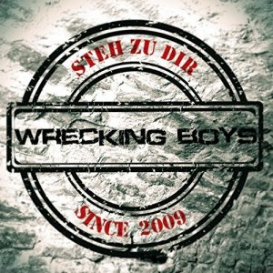 Wrecking Boys - Steh Zu Dir (2017)