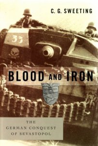 Blood and Iron. The German concquest of Sevastopol