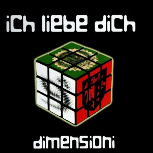Ich Liebe Dich - Dimensioni (2011)
