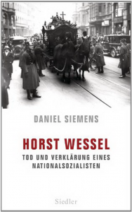 Horst Wessel: Tod und Verklärung eines Nationalsozialisten