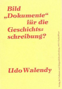 Udo Walendy - Bild 'Dokumente' fuer die Geschichtsschreibung