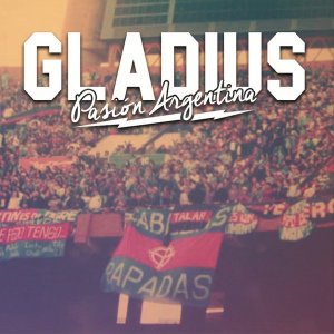 Gladius - Pasion Argentina (2017)