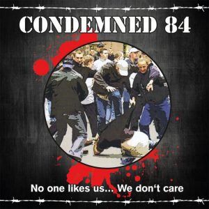 Condemned 84 - No One Likes Us... We Don't Care (2017)