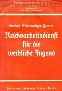 Gertrud Schwerdtfeger-Zypries - Reichsarbeitsdienst fuer die weibliche Jugend