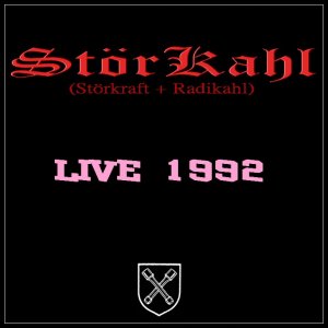 StörKahl (Störkraft + Radikahl) -  Live 1992