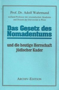 Adolf Wahrmund - Das Gesetz des Nomadentums und die heutige Judenherrschaft