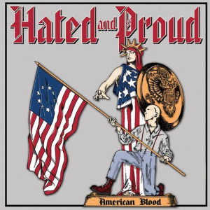 Hated and Proud ‎- American Blood (2017)