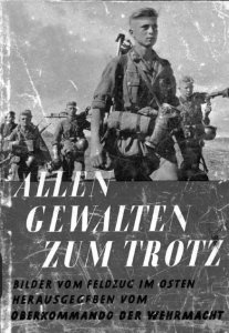 Oberkommando der Wehrmacht - Allen Gewalten zum Trotz