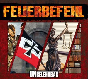 Feuerbefehl - Unbelehrbar (2017)