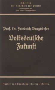 Friedrich Burgdorfer - Volksdeutsche Zukunft