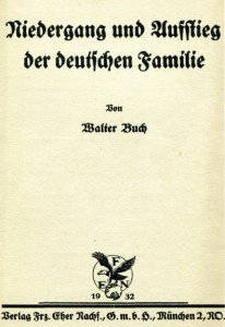 Walter Buch - Niedergang und Aufstieg der deutschen Familie