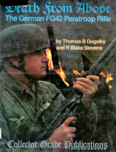Death from Above: the German FG42 Paratroop Rifle