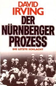 David Irving - Der Nuernberger Prozess-Die letzte Schlacht