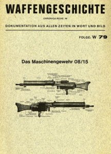 Das Maschinengewehr 08/15 (Waffengeschichte W79)