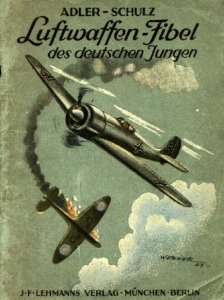 Hermann Adler und Richard Schulz - Luftwaffen-Fibel des deutschen Jungen