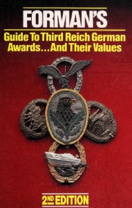 Forman's Guide to Third Reich German Awards... And Their Values