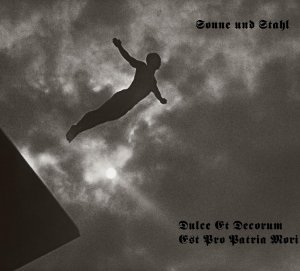 Sonne und Stahl - Dulce Et Decorum Est Pro Patria Mori (2018)