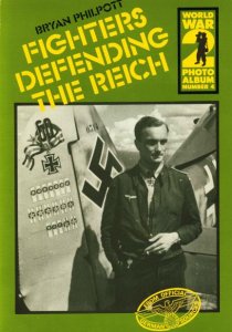 Fighters Defending the Reich (World War 2 Photoalbum №4)
