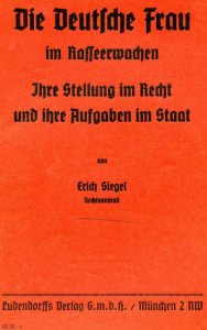 Erich Siegel - Die deutsche Frau im Rasseerwachen