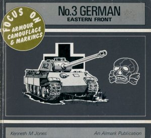 German Eastern Front (Focus On Armour Camouflage & Markings №03)