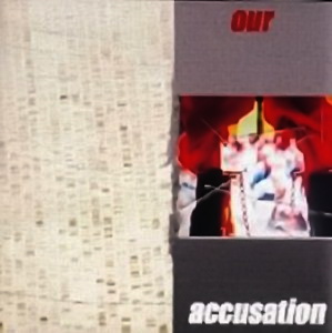 MK Ultra - Our Accusation (2006)