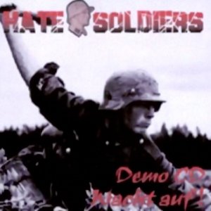 Hate Soldiers - Wacht auf! (2006)