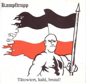 Kampftrupp - Tatowiert, Kahl, Brutal! (1998)