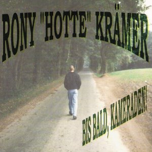 Rony Hotte Kramer - Bis bald, Kameraden! (1996)