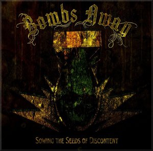 Bombs Away - Sowing the Seeds of Disconten (2012)