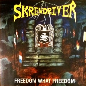 Skrewdriver ‎- Freedom What Freedom (2018)
