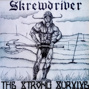 Skrewdriver ‎- The Strong Survive (2018)