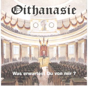 Oithanasie - Was Erwartest Du Von Mir? (2000)