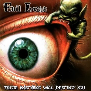 Evil Inside - Those Bastards Will Destroy You (2018)